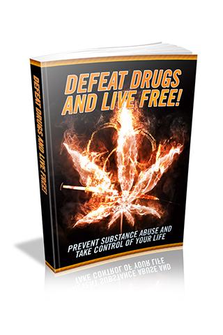 Defeat Drugs and Live Free