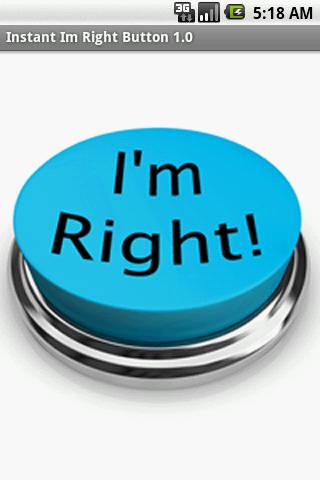 I'm Right Button