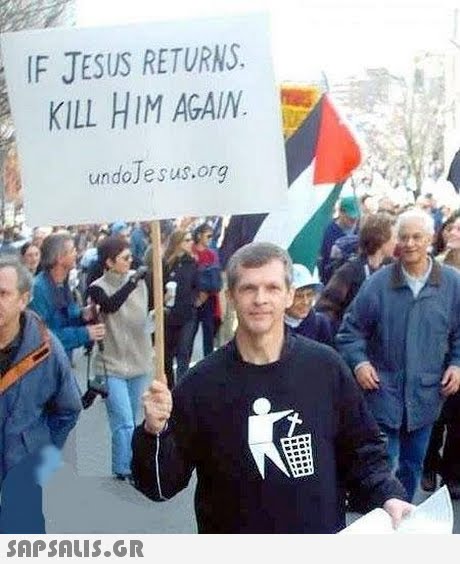 IF JESUS RETURNS KILL HIM AGAIN undoJesus.org 