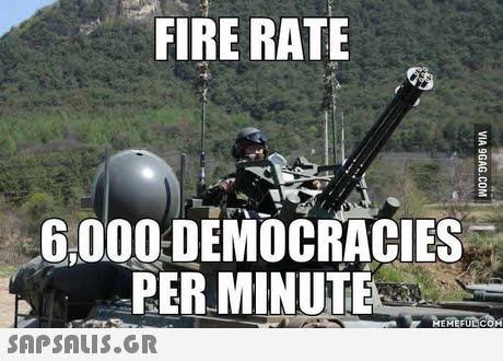 FIRE RATE 6,000 DEMOCRACIES PER MINUTE SAPSAIS.GR