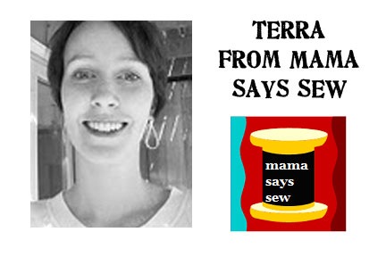 [Terra---Mama-Says-Sew[3].jpg]