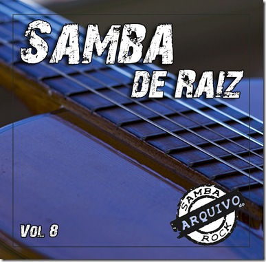 Samba de Raiz 8 Samba de Raiz 8