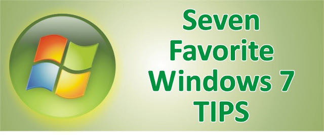 seven favorite windows 7 tips Seven Favorite Windows 7 Tips