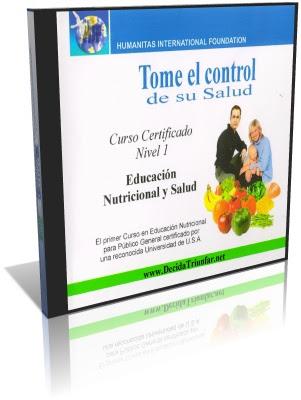 TOME EL CONTROL DE SU SALUD. Curso Certificado de Nutrición – Humanitas International Foundation (HIF) [ Curso Completo ]