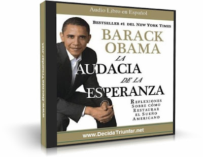 LA AUDACIA DE LA ESPERANZA, Barack Obama [ AUDIOLIBRO ] – Reflexiones sobre como restaurar el sueño americano.