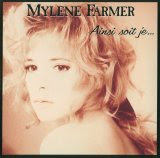 Mylene Farmer - Ainsi Soit Je...