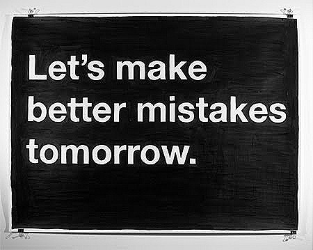 [let's make better mistakes tomorrow[7].jpg]