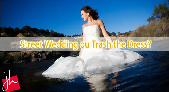 streetwedding trashthedress Street Wedding ou Trash the Dress?