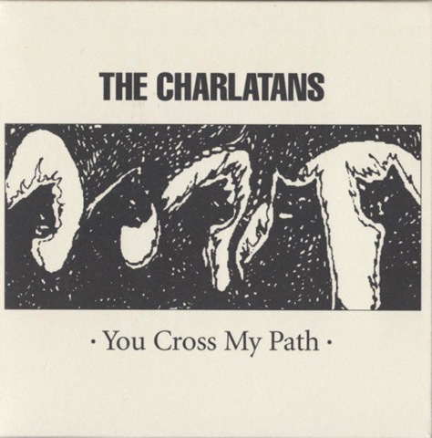 [The Charlatans (You Cross My Path Limited Edition - Front).jpg]