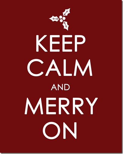Keep Calm and MERRY On