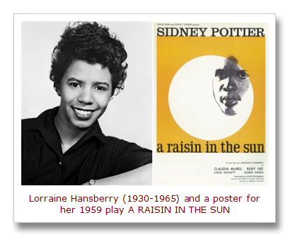 external image Lorraine%20Hansberry%20%281930-1965%29%20and%20Raisin%20poster%5B8%5D.png