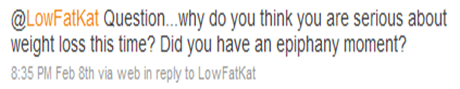 Question...why do you think you are serious about weight loss this time? Did you have an epiphany moment?