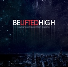11240643-bethel-live-be-lifted-high-cover-artwork-2011-02-18-18-58.jpg