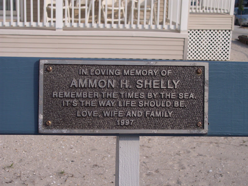 In loving memory ofAmmon H. ShellyRemember the times by the sea.It's the way life should be.Love, Wife and Family1997