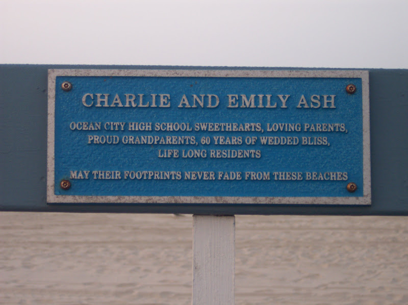 Charlie and Emily AshOcean City High School Sweethearts, Loving ParentsProud Grandparents, 60 Years of Wedded BlissLife Long ResidentsMay Their Footprints Never Fade From These Beaches