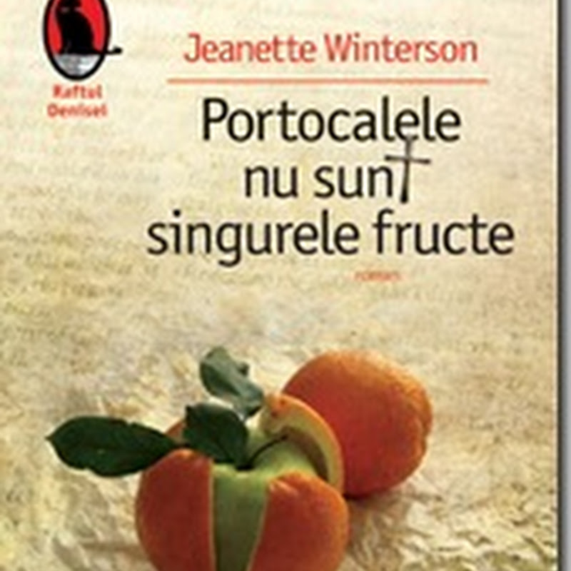 Ultima Carte Pe Care Am Citit O Portocalele Nu Sunt Singurele Fructe