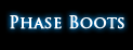 Phase Boots Phase Boots