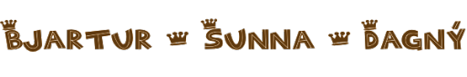Bjartur og Sunna og Dagn