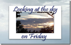 Looking at the sky on Friday