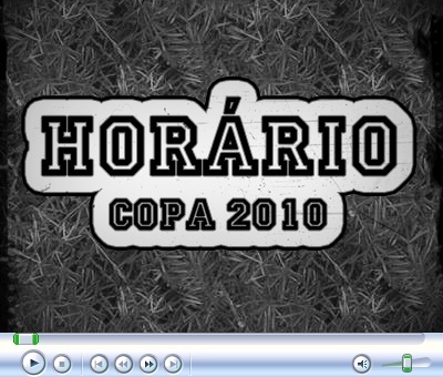 HORÁRIO COPA 2010