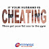 Yes, it's your fault - If your husband is cheating - then get your fat ass to the gym.