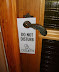 Don't disturb - My hotel room.