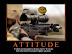 Attitude - It takes only three muscles for proper trigger squeeze.
