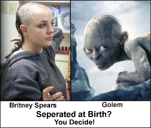 Separated at birth? You decide! « Previous | Gallery | Next ». Britney Spears vs Golem - Separated at birth? You decide! Picture has been viewed 577 times.