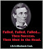 Failed, failed, failed... - Then success. Then shot in the head. Life's hilariously cruel.