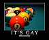 It's gay - Balls are touching.