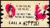 If you dislike the police... - The next time you are in trouble call a hippie!
