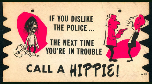 If you dislike the police... - The next time you are in trouble call a hippie!