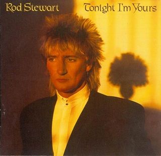 Rod Stewart - Tonight I'm Yours