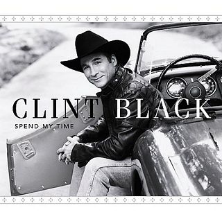 Clint Black - Spend My Time