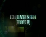 Eleventh Hour Eleventh Hour