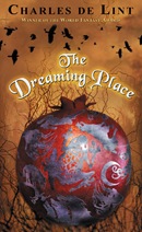 Saving my Sanity ...: The Dreaming Place by Charles de Lint Saving my Sanity ...: The Dreaming Place by Charles de Lint