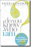 Do you know who I am Do you know who I am