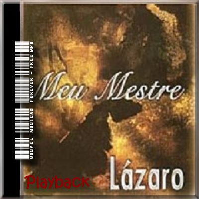 Lázaro - Meu Mestre - Playback - 2007