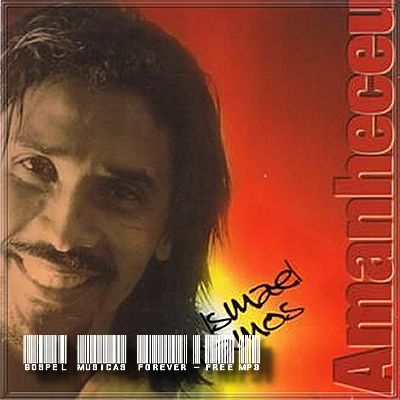 Ismael Ramos - Amanheceu - 1999