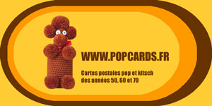 Cartes postales pop et kitsch des annéees 50, 70 et 70