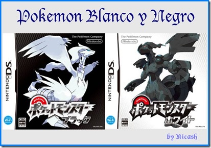 Pokemon Blanco y Negro