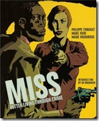 Megvan a Miss Better Living Through Crime rendezője
