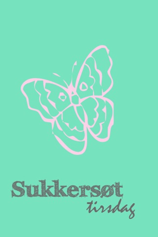 sukkersøt tirsdag2 sukkersøt tirsdag2