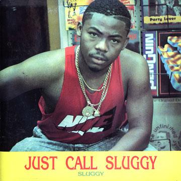 SLUGGY%20RANKS%20-%20JUST%20CALL%20SLUGGY%20-%20COVER%201988.jpg