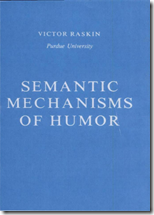 Semantic Mechanisms of Humor Semantic Mechanisms of Humor