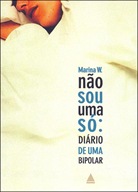 Não sou uma só: Diário de uma bipolar