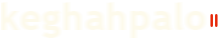 keghah palo