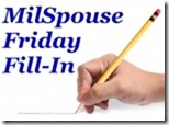 milspouse-friday-fill-in milspouse-friday-fill-in
