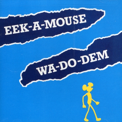 eek-a-mouse- wa-do-dem
