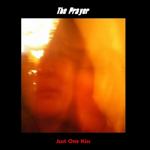 The Prayer-Just One Kiss